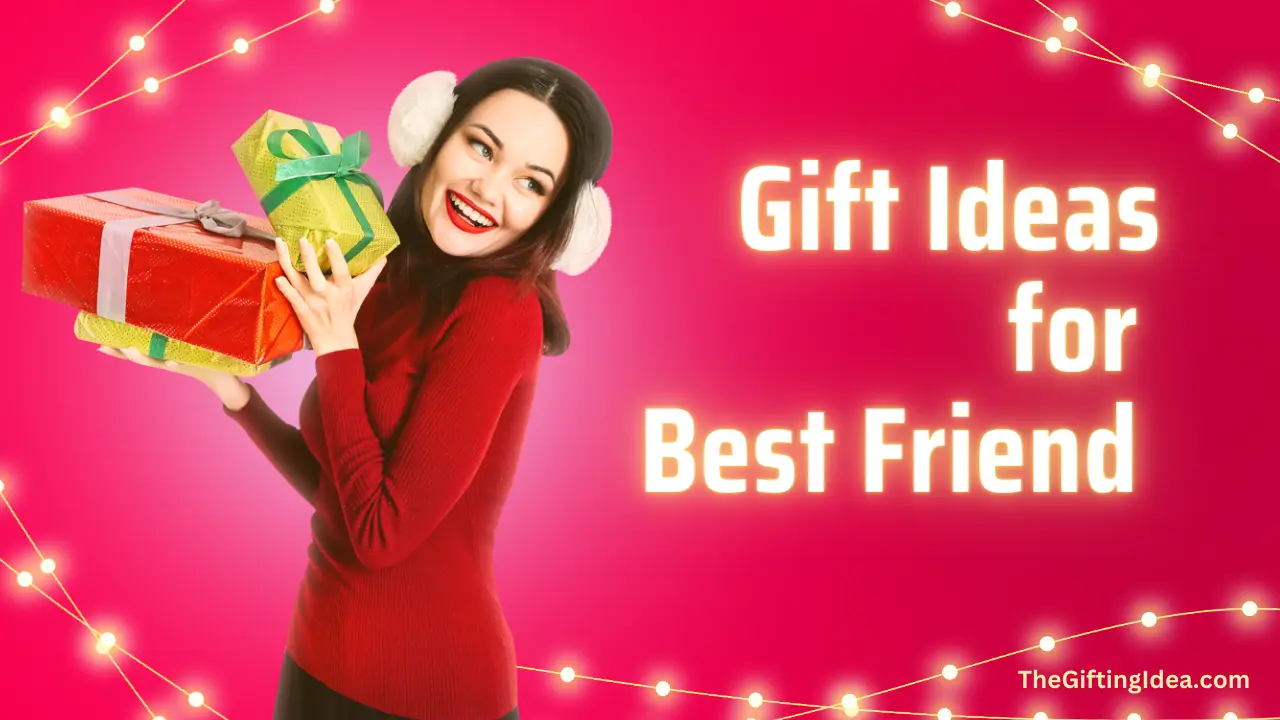 11 Best Gift Ideas for Best Friend Female - TheGiftingIdea